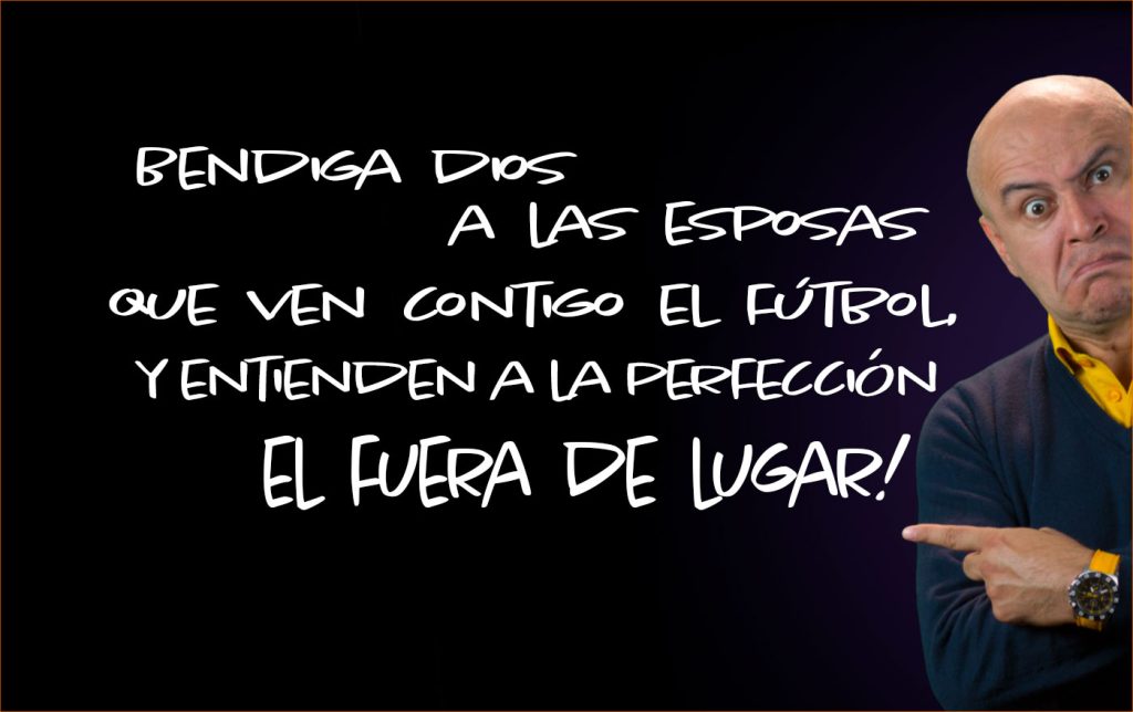 Chiste de fútbol mujeres que entienden el fuera de lugar Meme de fútbol | José Ordóñez