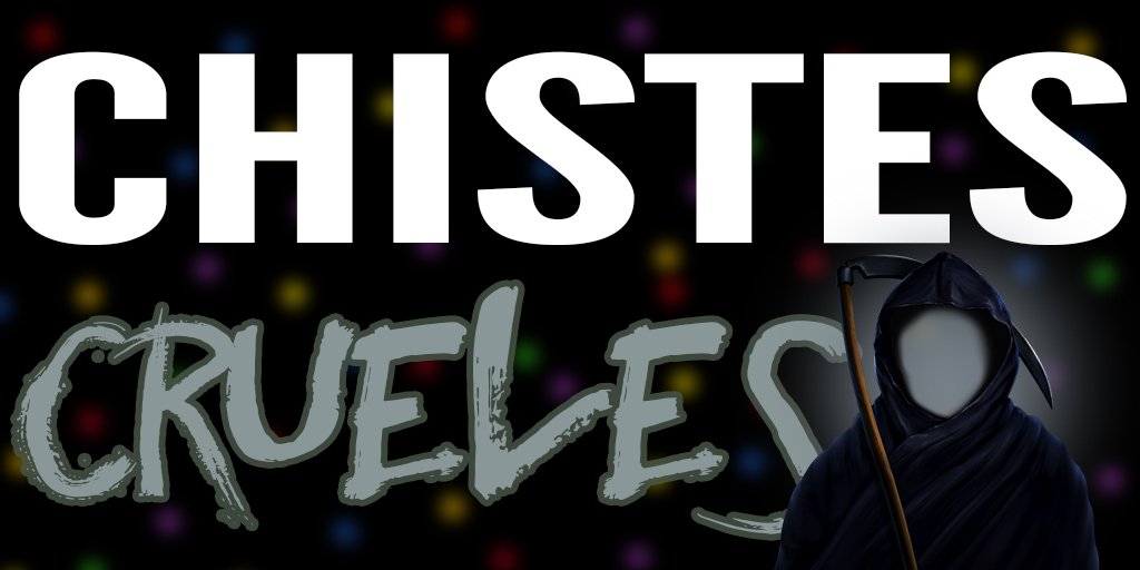 Chistes crueles