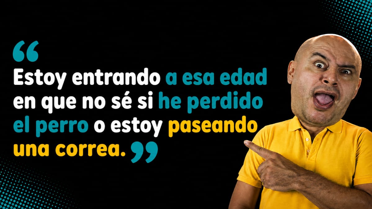 Frases chistosas sobre la edad