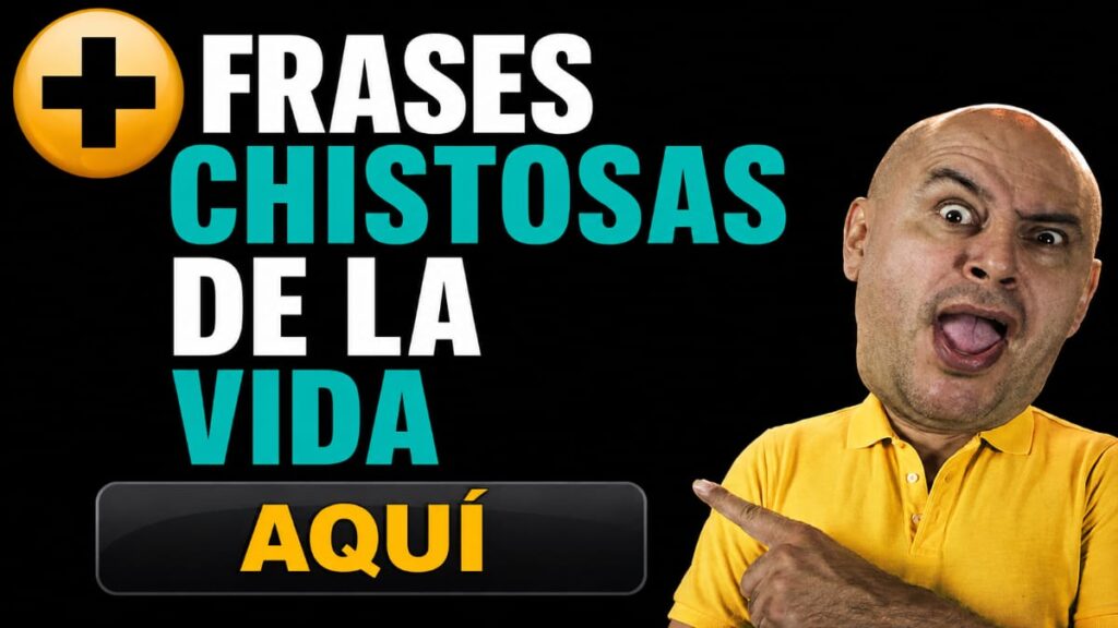 Frases chistosas de la vida